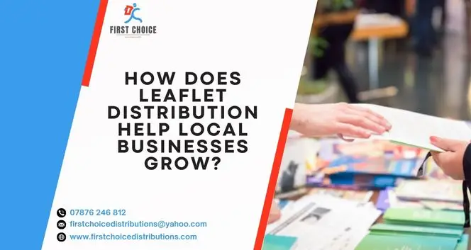 How Does Leaflet Distribution Help Local Businesses Grow?